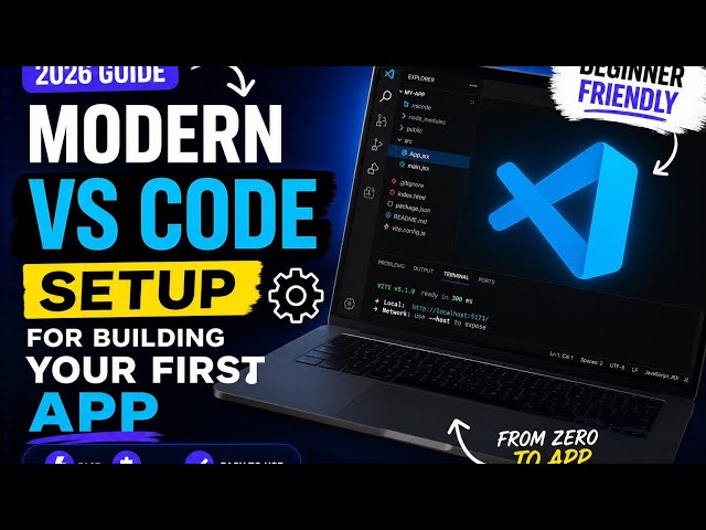     Modern VS Code Setup for Building Your First App (2026 Guide)