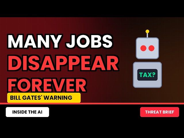 Bill Gates: "Many Jobs Will Disappear Forever" (His Fix: Tax the Robots) | AI News Brief