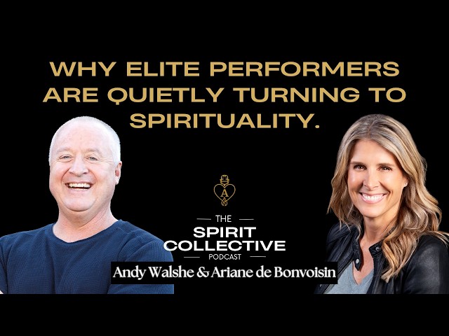 Andy Walshe on the Hidden Link Between Success and Spirituality