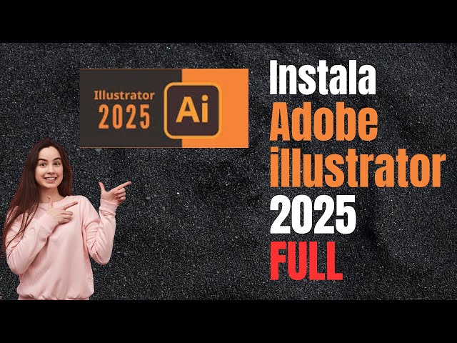 Cómo instalar Adobe Illustrator 2025 paso a paso