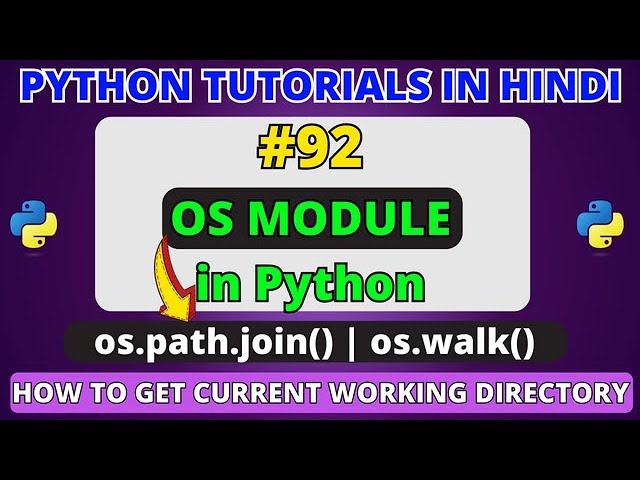 os Module in Python | os.path.join() | os.walk in python | Python Tutorials in Hindi #92