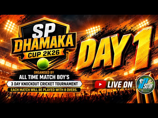 SP DHAMAKA CUP 2026 [ DAY - 1 ]