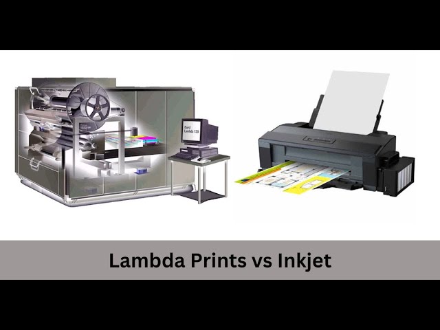 Lambda Print vs Inkjet Print