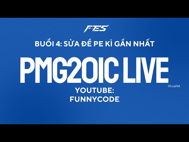 PMG201c Buổi 4 : Làm thử đề kì gần nhất SU25