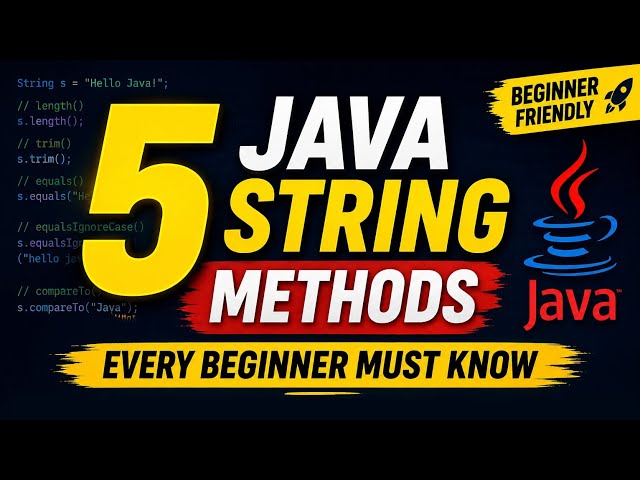 5 Java String Methods Every Beginner Must Know | Java Tutorial