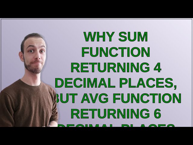 Dba: Why SUM function returning 4 decimal places, but AVG function returning 6 decimal places