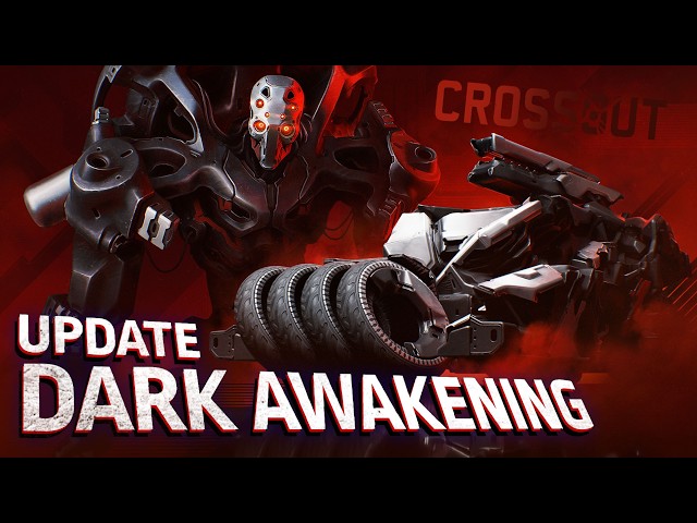 Crossout: “Dark Awakening” Update