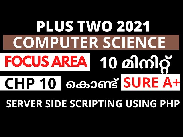 Chapter 10 | Focus Area 2021 | Plus Two Computer Science Malayalam | Server Side Scripting Using PHP