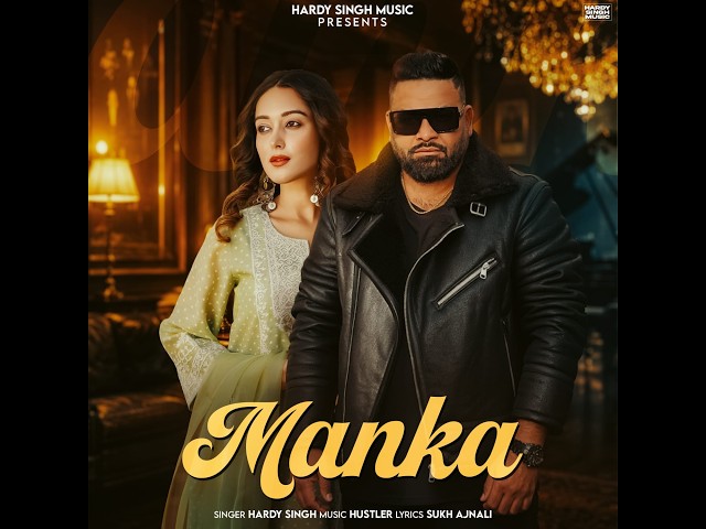 Manka | Hardy Singh | Hustler | Sukh Ajnali | New Punjabi Song 2026 | Latest Punjabi Songs 2026 |