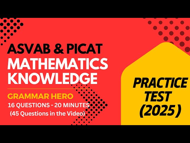 Grammar Hero's Mathematics Knowledge Practice Test for the ASVAB, PiCAT, AFOQT, & OAR #acetheasvab