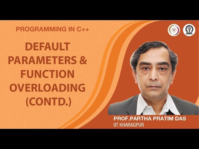 Default Parameters and Function Overloading (Contd.) (Lecture 13)