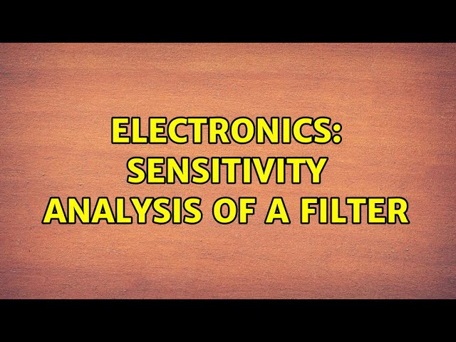 Electronics: Sensitivity analysis of a filter