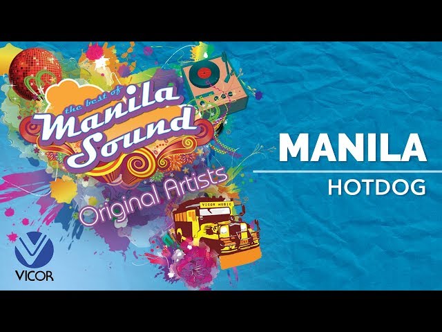 Hotdog - Manila [The Best of Manila Sound]