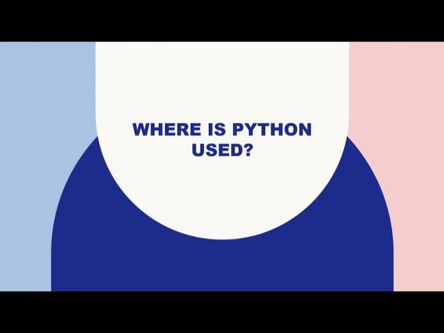 Where is Python Used? Learn Python from Scratch