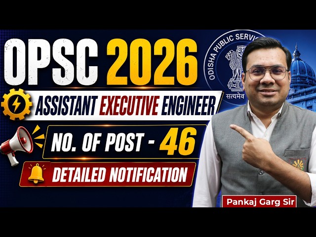 🚨 OPSC AEE Recruitment 2026 | 46 Assistant Executive Engineer Posts | Detailed Notification Out