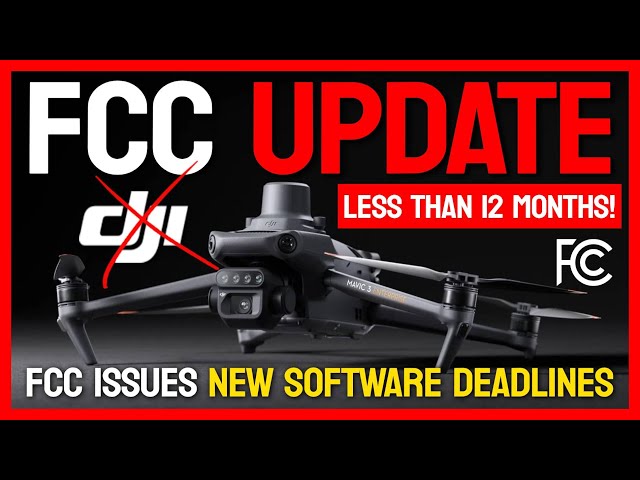 FCC UPDATE gives DJI Pilots less than 12 MONTHS to COMPLY! 🚨 #breakingnews #dronenews #djiban