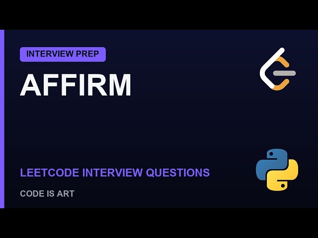 Affirm Coding Interview Questions 2026 | LeetCode Python Solutions