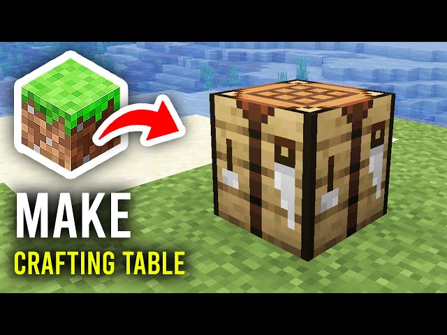 How To Make Crafting Table In Minecraft - Full Guide