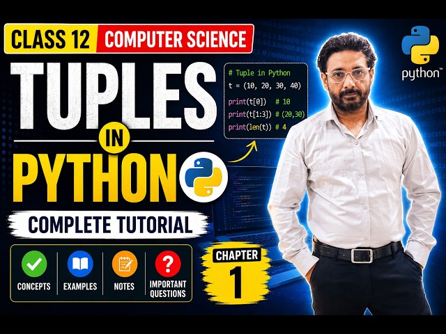 Tuples in Python | Class 12 Computer Science Chapter 1 | Complete Tutorial