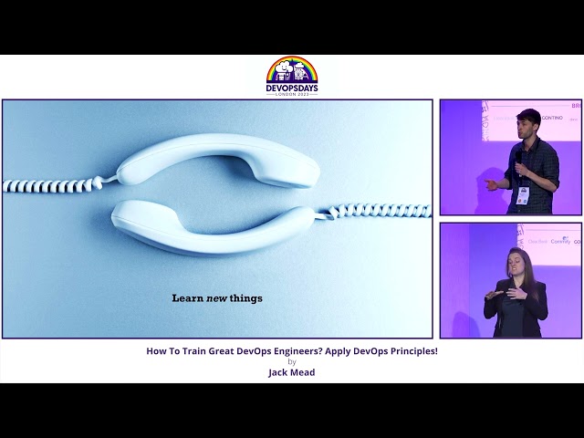 Jack Mead - How To Train Great DevOps Engineers? Apply DevOps Principles!