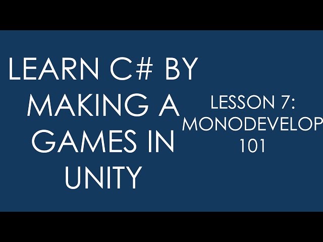 [Udemy] Monodevelop 101 | Learn to Code by Making Games In Unity [C#]