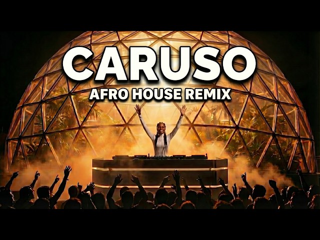 CARUSO | Afro House Remix I - AFRO GROOVE -