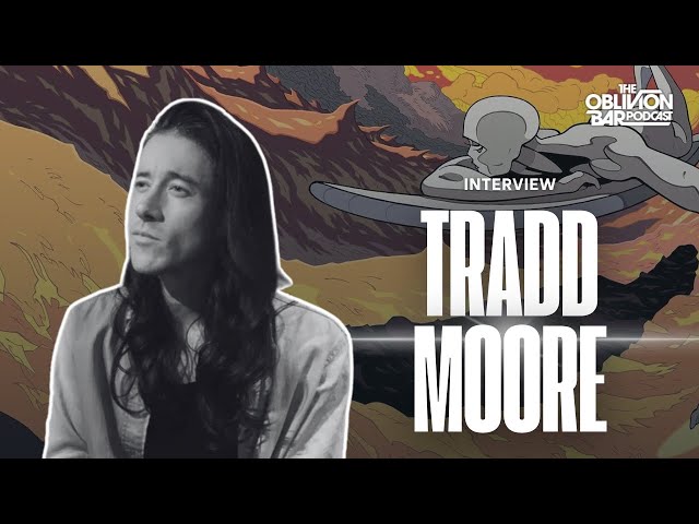 INTERVIEW: Tradd Moore (8/25/25) | The Oblivion Bar