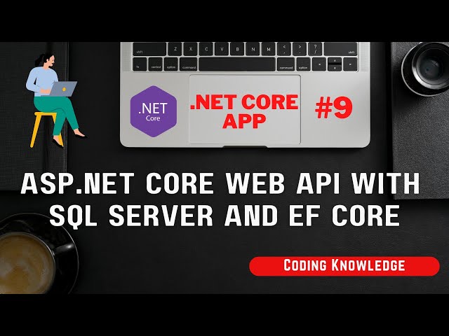ASP.NET Core Tutorial: Steps to Get Records using ASP.NET Core Web API and EF Core