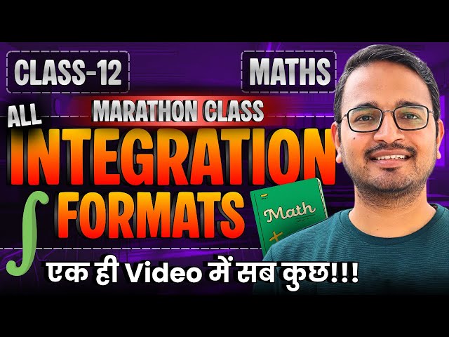 All Integration Formats | Marathon Class | कक्षा-12 गणित | Class-12th Maths