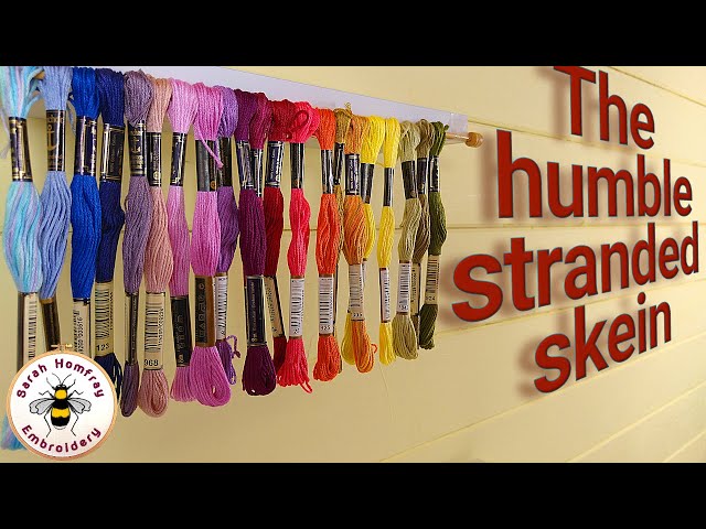 How many strands do I use? Tips on how to use & organise embroidery stranded cotton, floss & threads