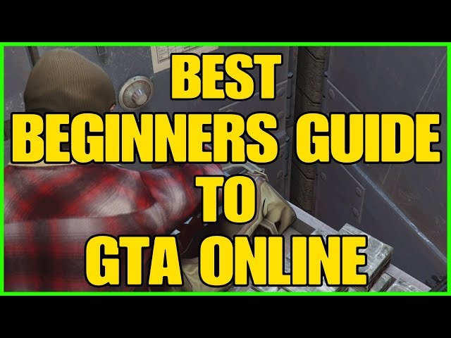 GTA Online - Best Beginners Guide To GTA Online (GTA For Dummies)