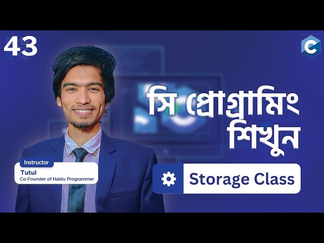 #43 C Programming Storage Class Bangla Tutorial