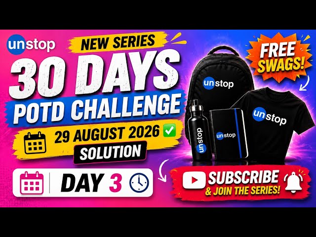 🔥 Unstop POTD Solution | 29 August 2026 | Complete Solution | 30 Days POTD Challenge🔥 