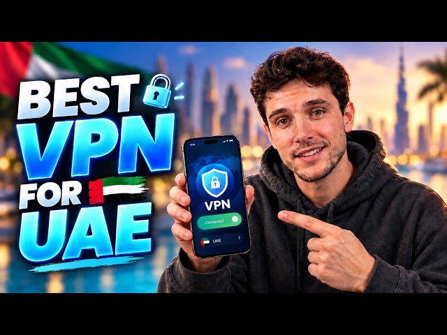 Best VPN for UAE 2026 | Don't Get Blocked in the UAE!