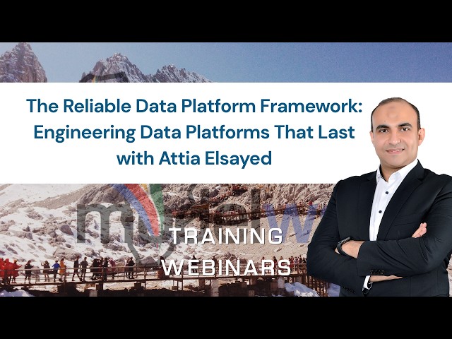 The Reliable Data Platform Framework: Engineering Data Platforms That Last with Attia Elsayed