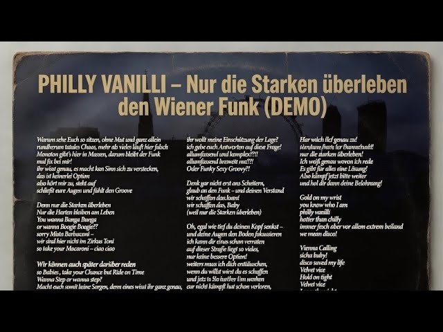 PHILLY VANILLI  -  nur die Starken überleben den Wiener Funk (DEMO)