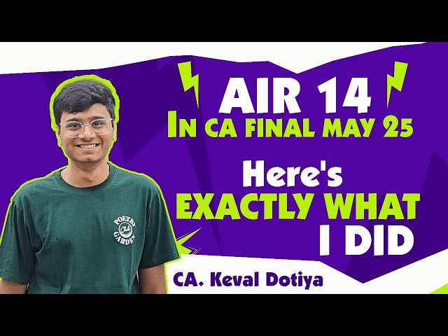 AIR 14 in CA Final May 25 – Here's Exactly What I Did