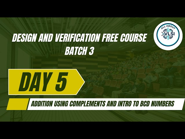 1's Complement & 2's Complement Addition | BCD Number System & BCD Addition | DV Course Day 5