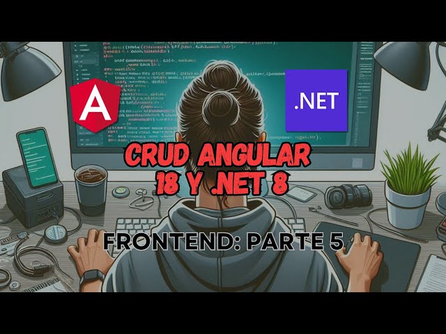 CRUD Angular v18 - .NET 8: Angular - Ver y eliminar