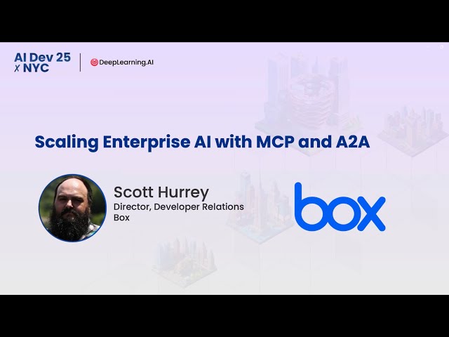 AI Dev 25 x NYC | Scott Hurrey: Scaling Enterprise AI with MCP and A2A