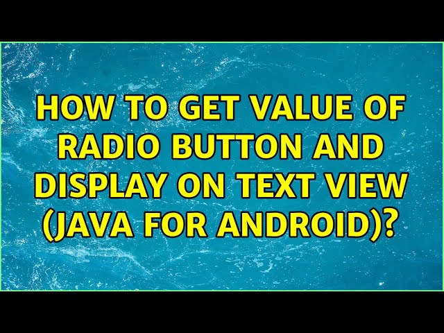 How to get value of radio button and display on text view (Java for android)?