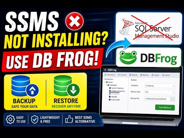 SSMS NOT INSTALLING? TRY DB FROG INSTEAD!  BACKUP & RESTORE MADE EASY
