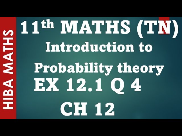 11th maths chapter 12 exercise 12.1 question 4 introduction to probability theory