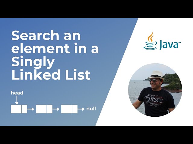 How to search an element in a Singly Linked List in Java ?