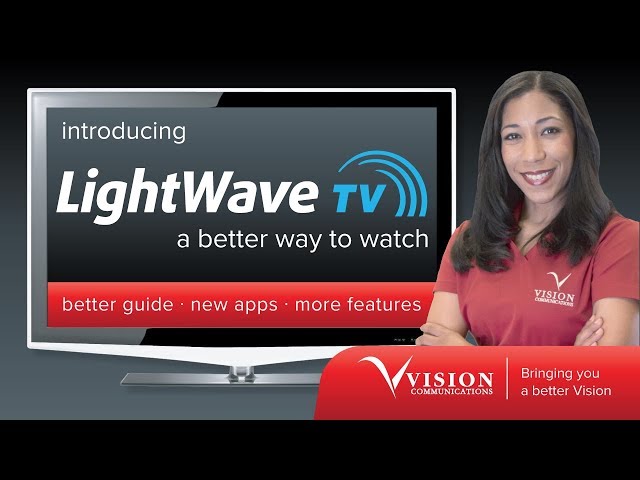 Vision Communications -Lightwave is Here!