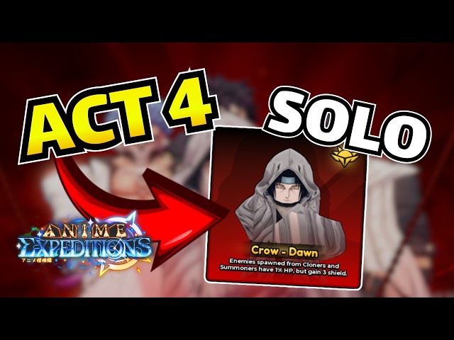 How to SOLO ACT 4 Crow Hideout Stage | Anime Expeditions