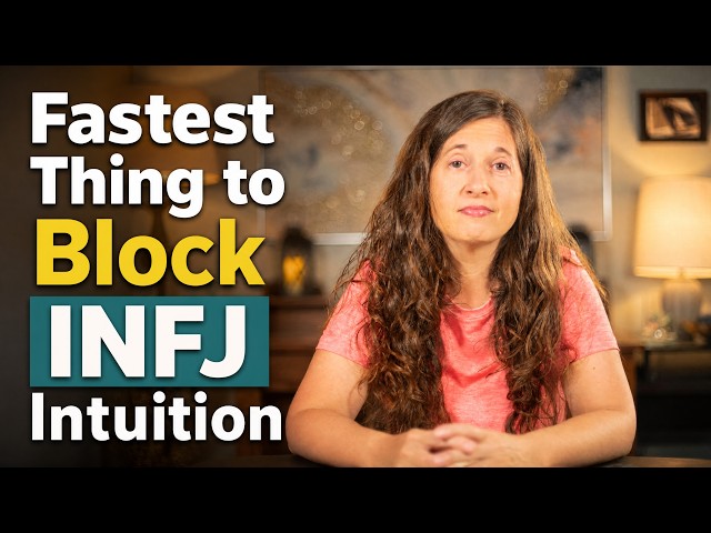 Fastest Thing to Block INFJ Intuition