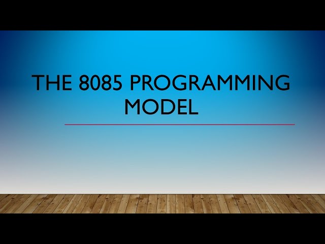 The 8085 Programming Model | 8085 Microprocessor
