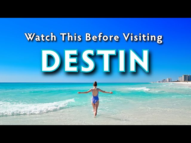WATCH THIS BEFORE YOU VISIT DESTIN, FL! | Ultimate Destin Travel Guide