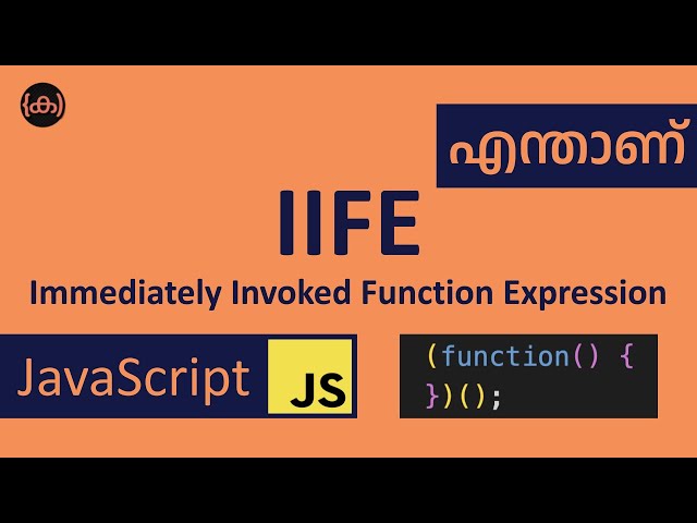 Immediately Invoked Function Expression | JavaScript | Malayalam | IIFE